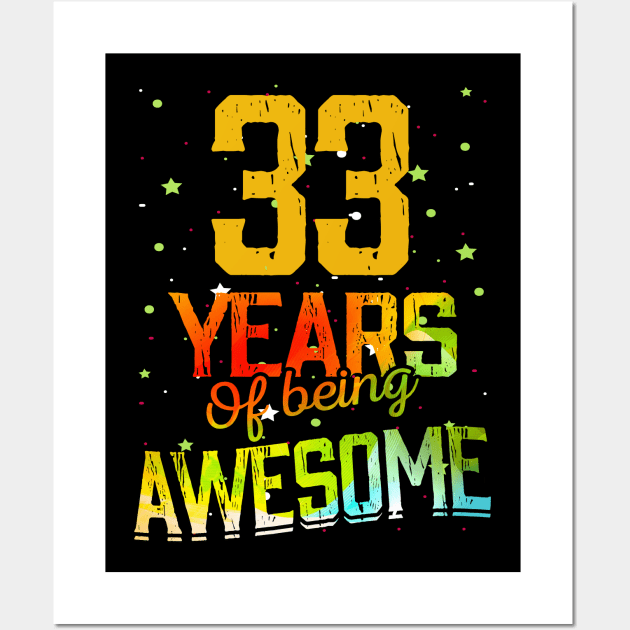 33 Years Of Being Awesome Gifts 33th Anniversary Gift Vintage Retro Funny 33 Years Birthday Men Women Wall Art by nzbworld